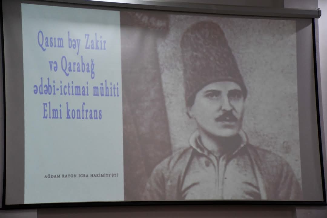 Ağdamda “Qasım bəy Zakir və Qarabağ ədəbi-ictimai mühiti” mövzusunda elmi konfrans keçirilib - FOTOLAR