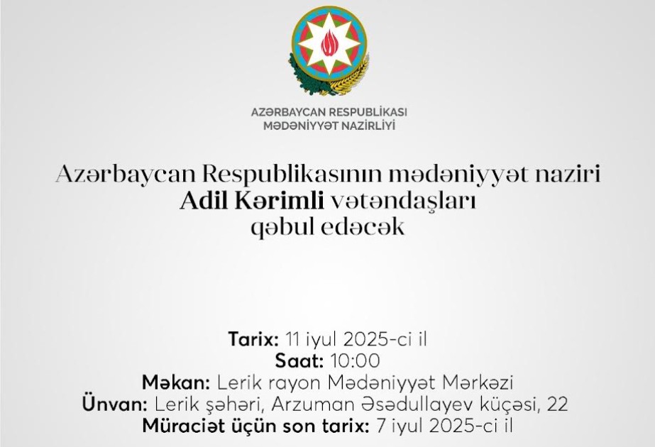 Mədəniyyət naziri Lerikdə vətəndaşları qəbul edəcək - FOTO