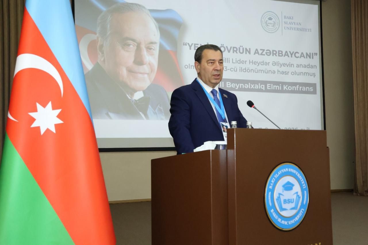 BSU-da "Yeni dövrün Azərbaycanı" beynəlxalq elmi konfransı keçirilib - FOTOLAR