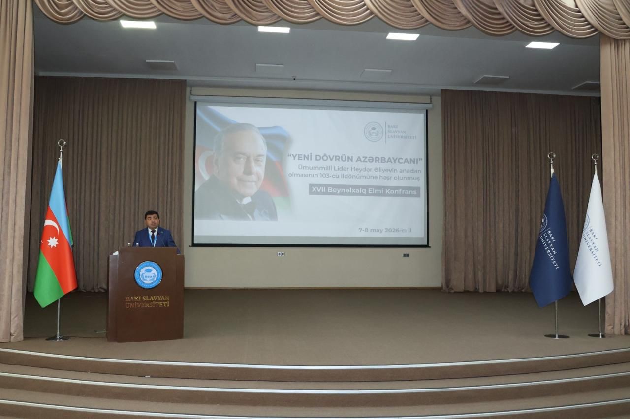 BSU-da "Yeni dövrün Azərbaycanı" beynəlxalq elmi konfransı keçirilib - FOTOLAR