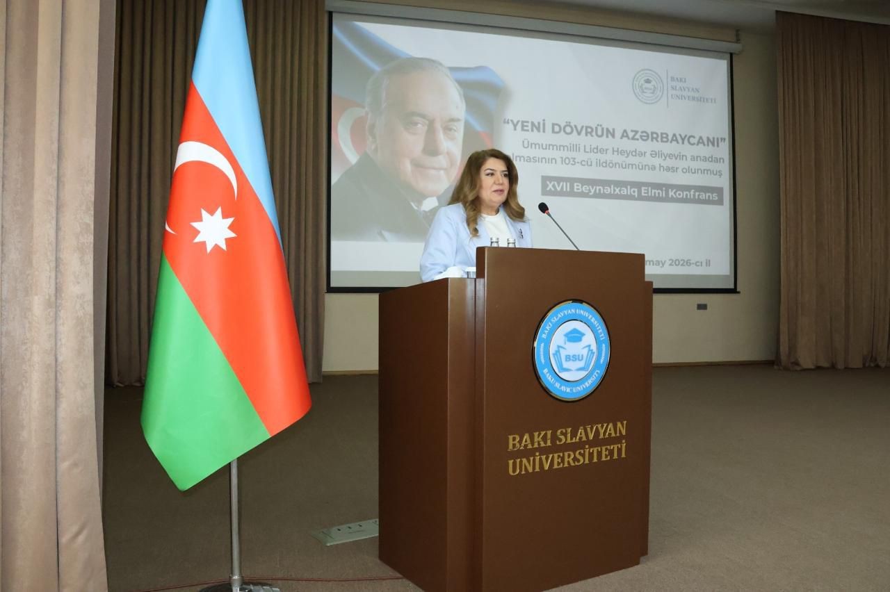 BSU-da "Yeni dövrün Azərbaycanı" beynəlxalq elmi konfransı keçirilib - FOTOLAR