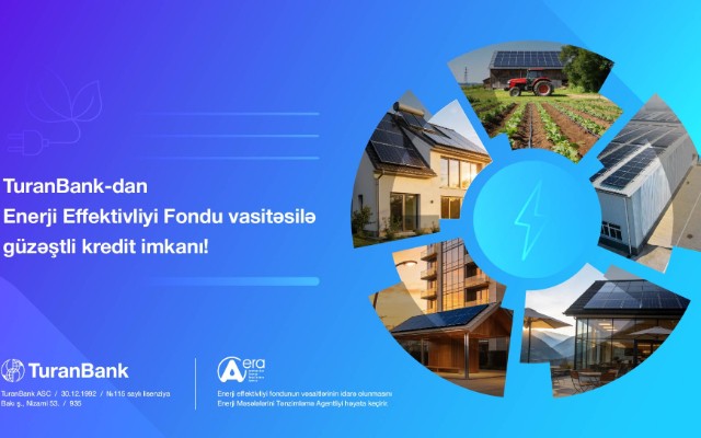 "TuranBank" Enerji Effektivliyi Fondu vasitəsilə güzəştli kreditlərin verilməsinə başladı
