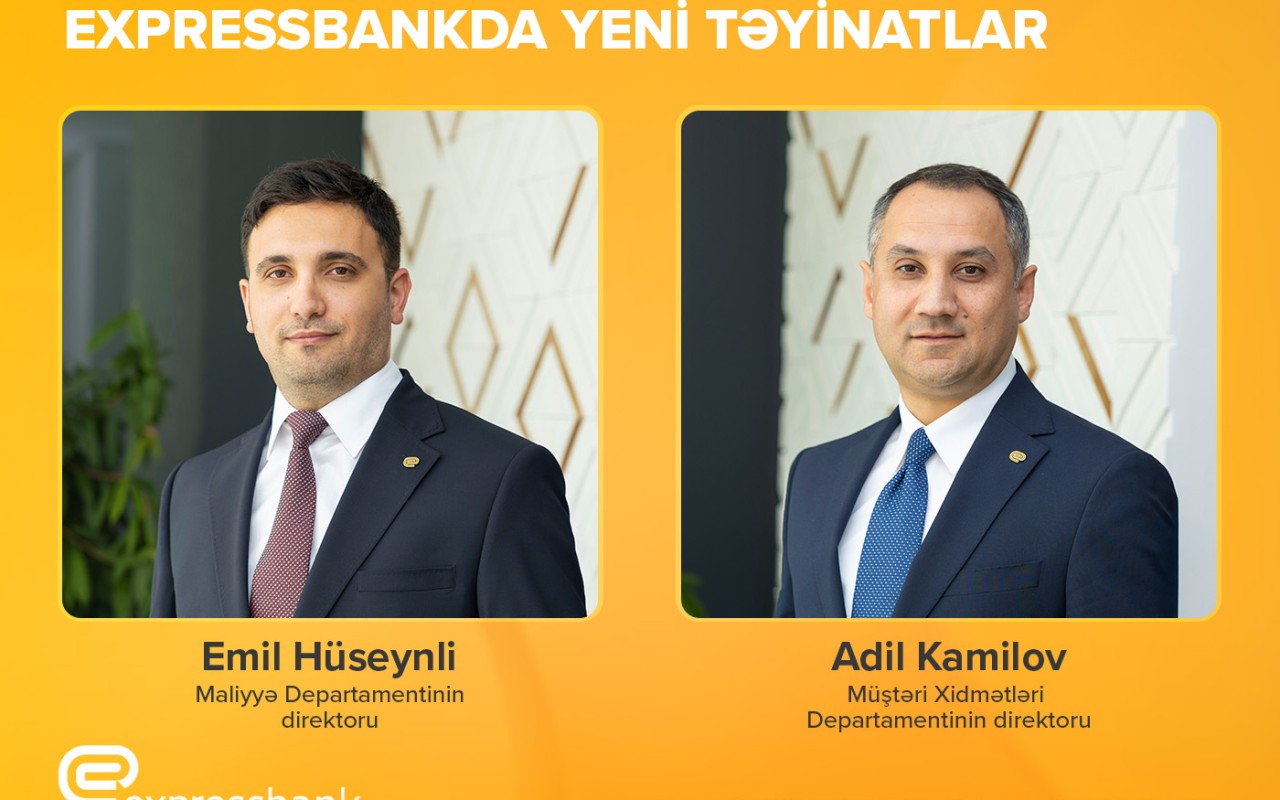Expressbankda iki yeni təyinat olub