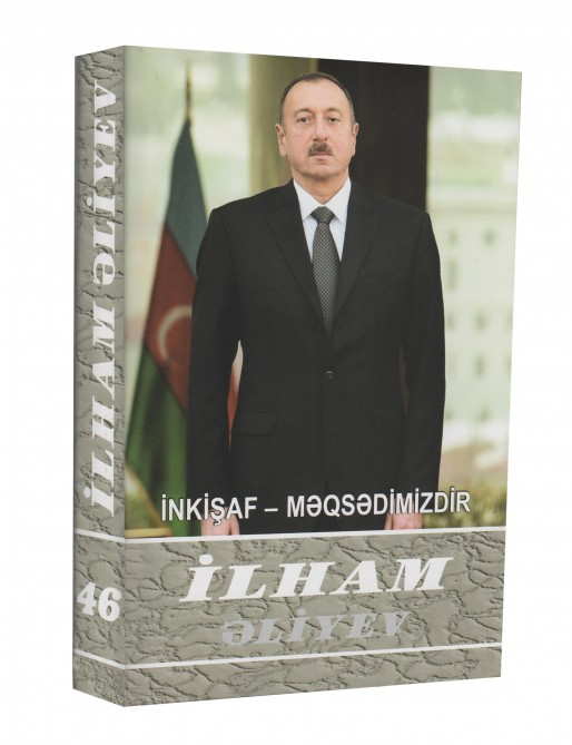 İlham Əliyev. İnkişaf - məqsədimizdir yeni kitab çap edildi 